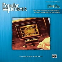 Популарен Изведувач: Популарен Изведувач -- 1940-тите: Најдобрите Песни Од Бродвеј, Филмови и Радио од 1940-тите